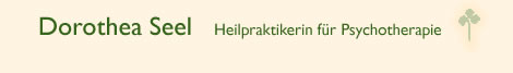 Dorothea Seel :: Heilpraktikerin für Psychotherapie :: klinische Hypnose :: Hypnotherapie :: Hypnose-Therapie